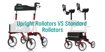 Upright Rollators VS Standard Rollators